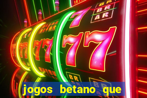 jogos betano que mais pagam